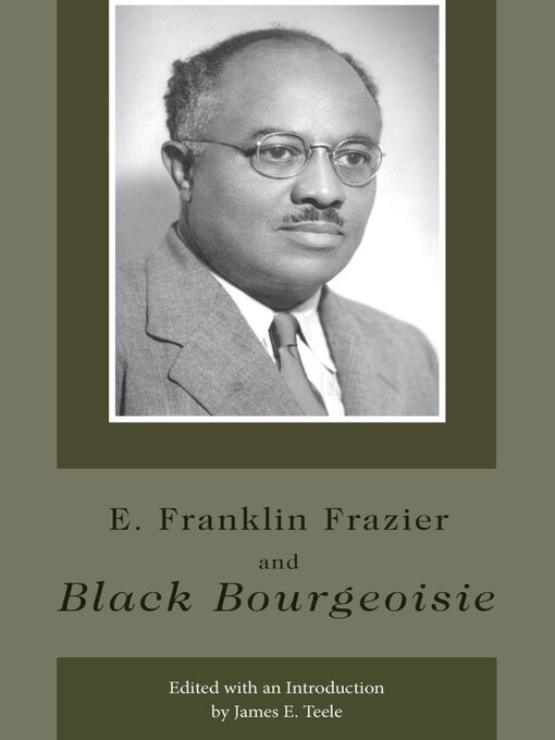 Cover image for E. Franklin Frazier and Black Bourgeoisie